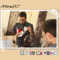 Antoine hlt petits morceaux pochette cd