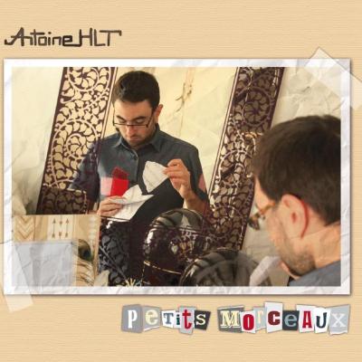 Antoine hlt petits morceaux pochette cd