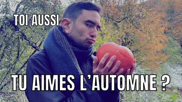 Meme toi aussi tu aimes l automne